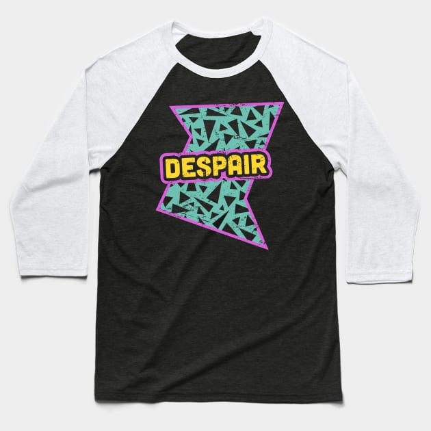 Rad 90s - Vaporwave Despair Baseball T-Shirt by MeatMan